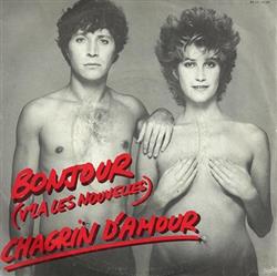lataa albumi Chagrin D'amour - Bonjour Vla Les Nouvelles