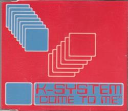 télécharger l'album KSystem - Come To Me