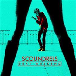last ned album Scoundrels - Sexy Weekend