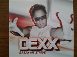 télécharger l'album Dexx - Break My Stride