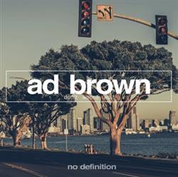 Ad Brown - Dont Wanna Wait
