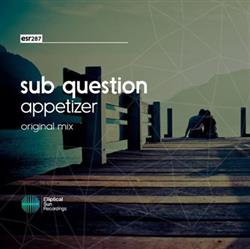Album herunterladen Sub Question - Appetizer
