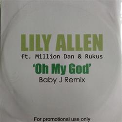 last ned album Lily Allen, Million Dan, Rukus - Oh My God Baby J Remix