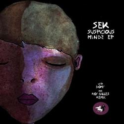 online luisteren Sek - Suspicious Mindz EP