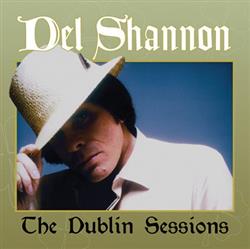 last ned album Del Shannon - The Dublin Sessions