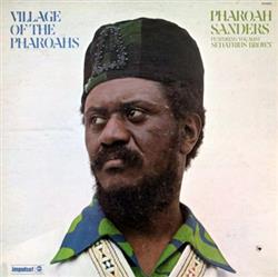 lyssna på nätet Pharoah Sanders Featuring Vocalist Sedatrius Brown - Village Of The Pharoahs