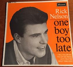 last ned album Rick Nelson - One Boy Too Late