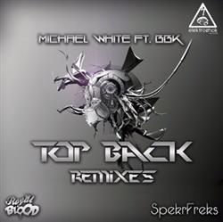 last ned album Michael White Ft BBK - Top Back Remixes