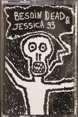 ladda ner album Besoin Dead & Jessica 93 - Besoin Dead Jessica 93