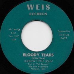 écouter en ligne Johnny Little John - Bloody Tears Just Got In Town
