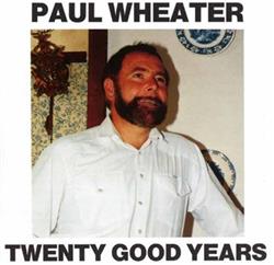 Album herunterladen Paul Wheater - Twenty Good Years
