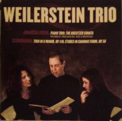 Download Weilerstein Trio Janáček Coxe Schumann - Piano Trio The Kreutzer Sonata Trio In G Minor Op 110 Etudes In Canonic Form Op 56