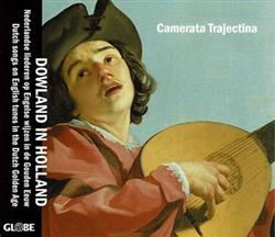last ned album Camerata Trajectina - Dowland In Holland