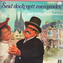 Download Lotti Krekel Und Willy Millowitsch - Seid Doch Nett Zueinander