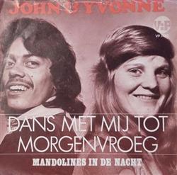 last ned album John & Yvonne - Dans Met Mij Tot Morgenvroeg
