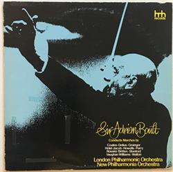 baixar álbum Sir Adrian Boult, The London Philharmonic Orchestra, New Philharmonia Orchestra - Sir Adrian Boult Conducts Marches