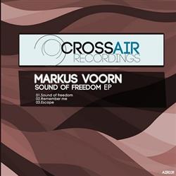 ascolta in linea Markus Voorn - Sound Of Freedom EP