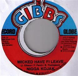 online anhören Nigga Kojak - Wicked Have Fi Leave