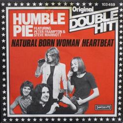 Album herunterladen Humble Pie Featuring Peter Frampton & Steve Marriott - Natural Born Woman Heartbeat