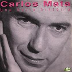 ouvir online Carlos Mata - Una Bella Historia