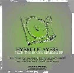 Album herunterladen Hybrid Players - Tech The House Remixes EP