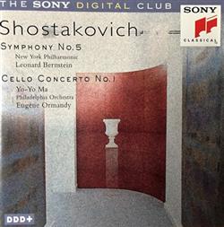 escuchar en línea Shostakovich New York Philharmonic, Bernstein, Philadelphia Orchestra, Eugene Ormandy - Symphony No 5 Cello Concerto No 1