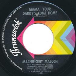 lataa albumi Magnificent Malochi - Mama Your Daddys Come Home As Time Goes By