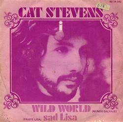 télécharger l'album Cat Stevens - Wild World Mundo Salvaje Sad Lisa Triste Lisa