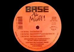 Base All Mighty! - Aint No Party