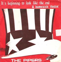 ouvir online The Pipers - A Homesick Feelin Its Beginning To Look Like The End