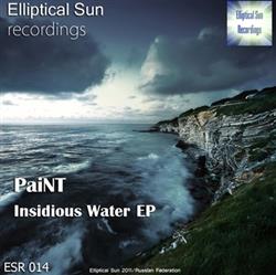 online anhören PaiNT - Insidious Water EP