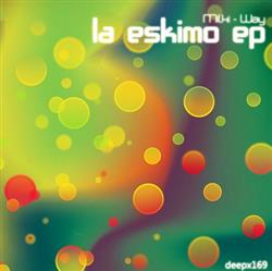 ascolta in linea Milki Way - La Eskimo EP