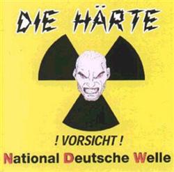 télécharger l'album Die Härte - National Deutsche Welle