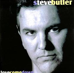 lytte på nettet Steve Butler - Love Come Down