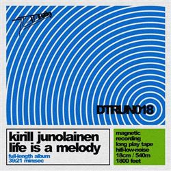 descargar álbum Kirill Junolainen - Life Is A Melody