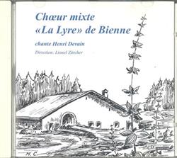 Download Choeur mixte La Lyre de Bienne, Lionel Zürcher - Chante Henri Devain