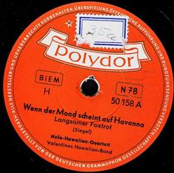 baixar álbum HulaHawaiianQuartett, Valentinos HawaiianBand - Wenn Der Mond Scheint Auf Havanna Wenn Matrosen Abschied Nehmen Von Hawaii