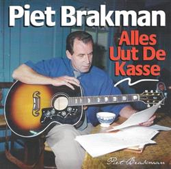 Piet Brakman - Alles Uut De Kasse