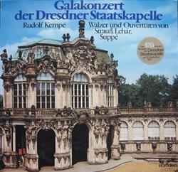 last ned album Rudolf Kempe, Staatskapelle Dresden - Galakonzert Der Dresdner Staatskapelle Walzer Und Overtüren Von Strauß Lehár Suppé