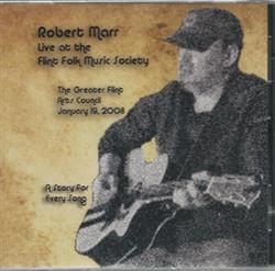 ouvir online Robert Marr - Live At The Flint Folk Music Society