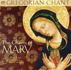 descargar álbum Gloriae Dei Cantores Men's Schola - The Chants of Mary