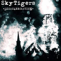 descargar álbum SkyTigers - Disasterbation