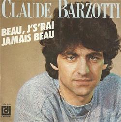 télécharger l'album Claude Barzotti - Beau Jsrai Jamais Beau