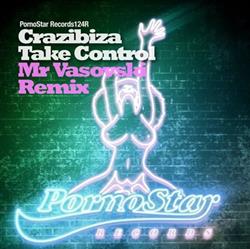 Album herunterladen Crazibiza - Take Control Mr Vasovski Remix