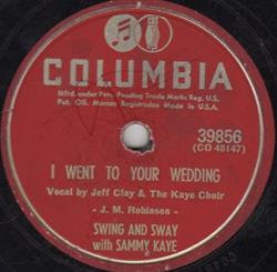 télécharger l'album Swing And Sway With Sammy Kaye - I Went To Your Wedding It Wasnt God Who Made Honky Tonk Angels