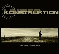 Download Under Konstruktion - The Path To Nowhere