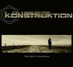 Under Konstruktion - The Path To Nowhere