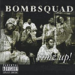 lyssna på nätet Bombsquad - Timz Up