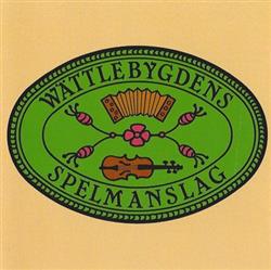 descargar álbum Wättlebygdens Spelmanslag - Wättlebygdens Spelmanslag