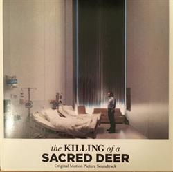 écouter en ligne Various - The Killing Of A Sacred Deer